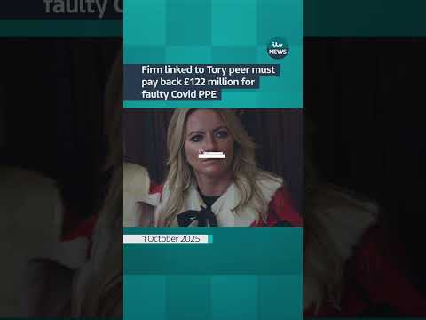 Firm linked to Tory peer must pay back £122 million for faulty Covid PPE | ITV News