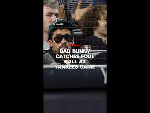 Bad Bunny catches foul ball at Yankees game
