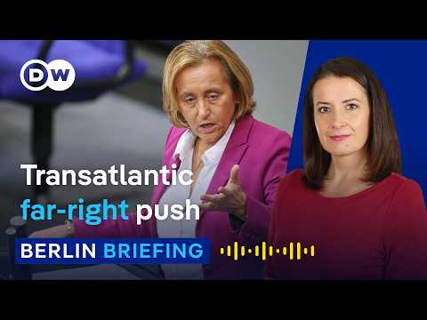 AfD meets MAGA: What’s behind the far-right alliance? | Berlin Briefing Podcast