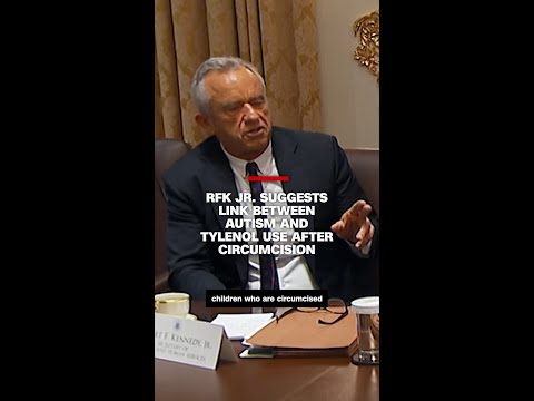 RFK Jr. suggests link between autism and Tylenol use after circumcision