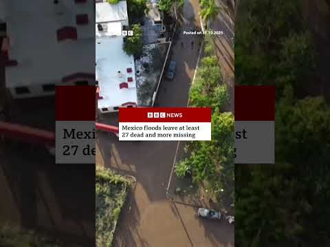 Mexico floods leave at least 27 dead and more missing. #Mexico #Floods #BBCNews