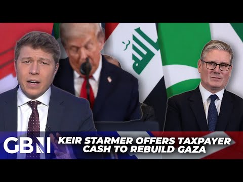 Keir Starmer offers UK taxpayer cash to rebuild Gaza – While Britain struggles at home