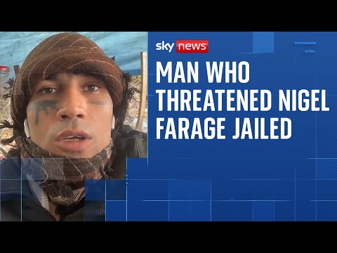 Man who threatened Reform leader Nigel Farage jailed