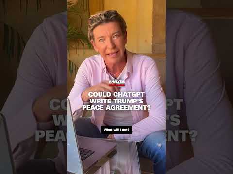 Analysis: Could ChatGPT write Trump’s peace agreement?