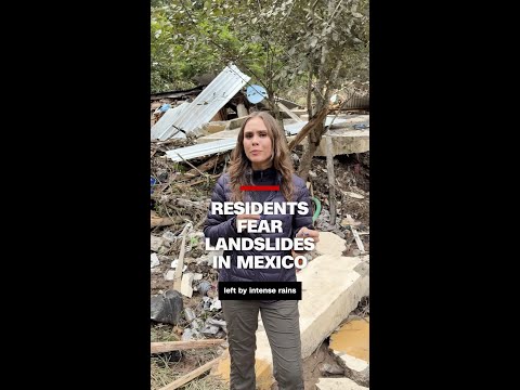 Residents fear landslides in Mexico