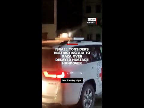 Israel considers restricting aid to Gaza over delayed hostage handover