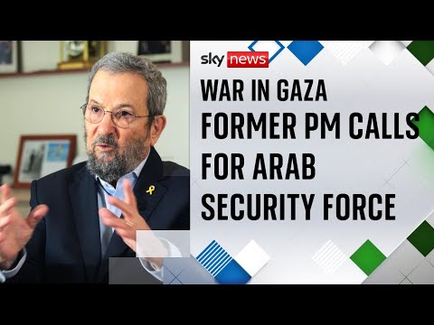 Gaza needs inter-Arab security force within ‘weeks’ says former Israeli prime minister