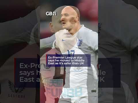 Ex-Premier League star moved to Middle East because UK ‘is not what it used to be’