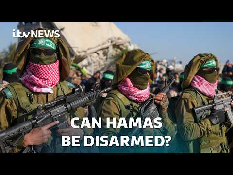 The Disarmament of Hamas: Can it actually be done? What might that process look like? I ITV News