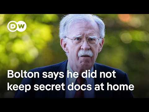 John Bolton pleads not guilty to mishandling classified information | DW News