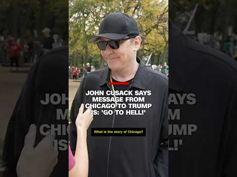 John Cusack says message from Chicago to Trump is: ‘Go to hell!’