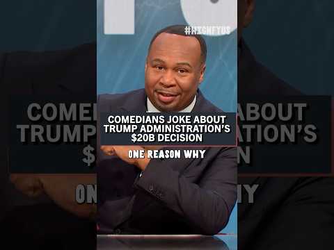 Comedians joke about Trump administration’s $20B decision
