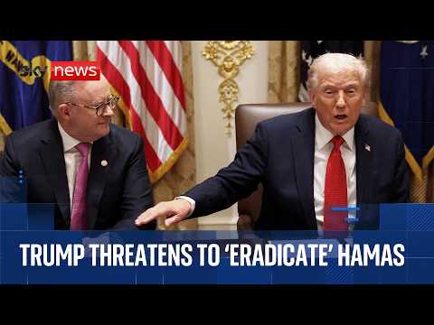 Trump threatens to ‘eradicate’ Hamas as he takes questions alongside Albanese at White House