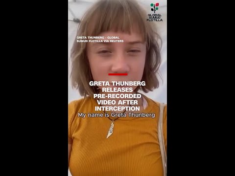 Greta Thunberg releases pre-recorded video after Israeli interception