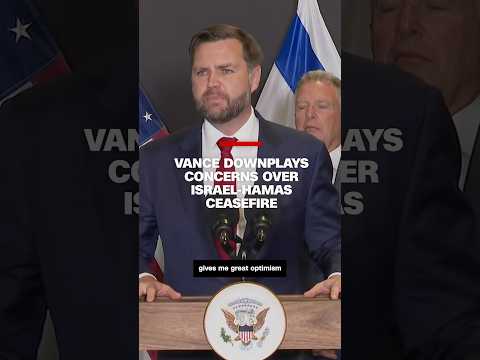 Vance downplays concerns over Israel-Hamas ceasefire