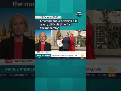 Environment Sec: ‘I think it is a very difficult time for the monarchy’
