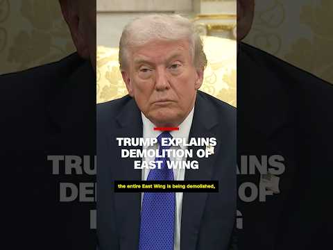 Trump explains demolition of East Wing