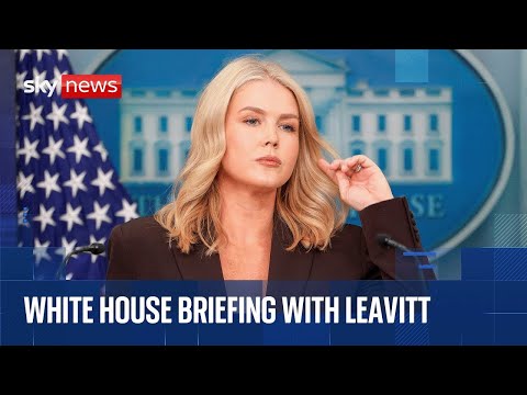 White House briefing with Trump’s press secretary Karoline Leavitt