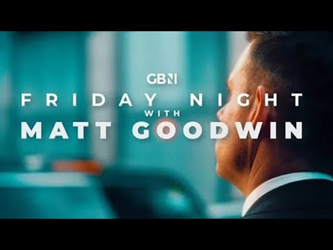Friday Night with Matt Goodwin | Friday 24th October