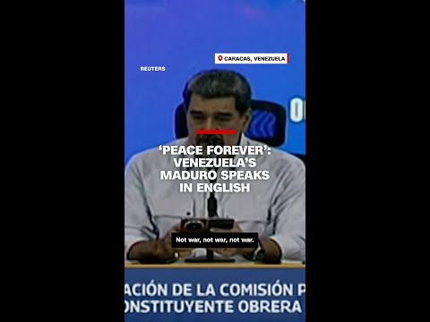 ‘Peace forever’: Venezuela’s Maduro speaks in English