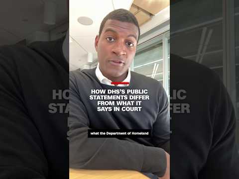 How DHS’s public statements differ from what it says in court