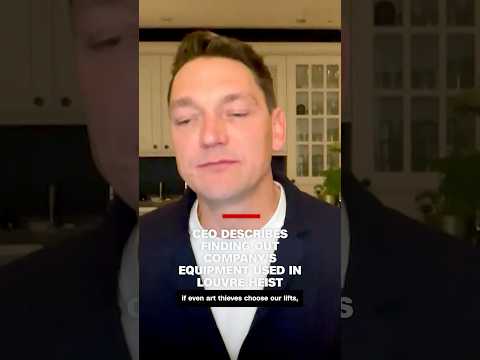 CEO describes finding out company’s equipment used in Louvre heist