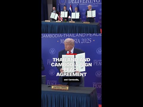Thailand and Cambodia sign peace agreement
