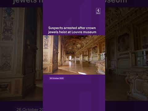 Suspects arrested after crown jewels heist at Louvre museum