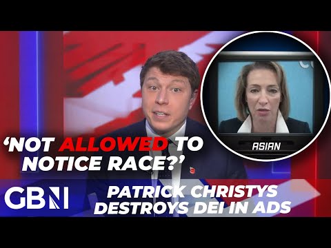 ‘There is an overrepresentation of ethnic minorities in adverts’ | Patrick Christys slams DEI