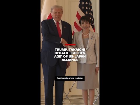 Trump, Takaichi herald ‘golden age’ of US-Japan alliance