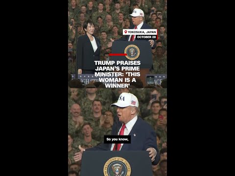 Trump praises Japan’s prime minister: ‘This woman is a winner’