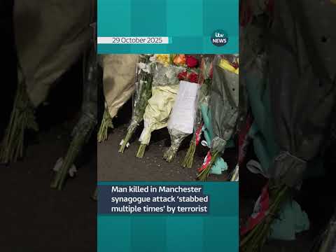 Man killed in Manchester synagogue attack ‘stabbed multiple times’ by terrorist #itvnews