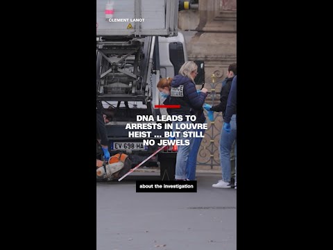 DNA leads to arrests in Louvre heist … but still no jewels