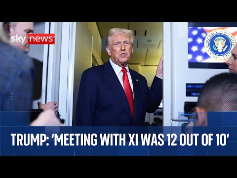 Trump reacts to Xi meeting as he speaks onboard Air Force One
