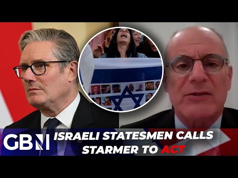 ‘Hold Hamas’ feet to the FIRE!’ | Israeli ambassador calls on Keir Starmer to act NOW