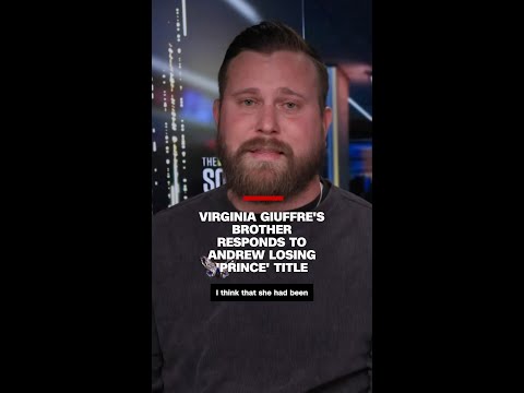 Virginia Giuffre’s brother responds to Andrew losing ‘prince’ title