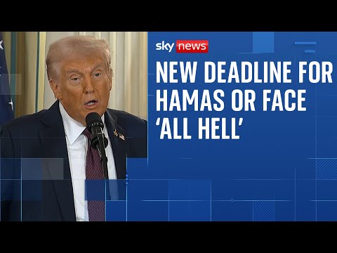 Trump sets new deadline for Hamas to agree Gaza deal with Israel – or face ‘all hell’