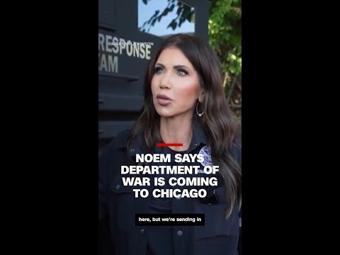 Noem says Department of War is coming to Chicago