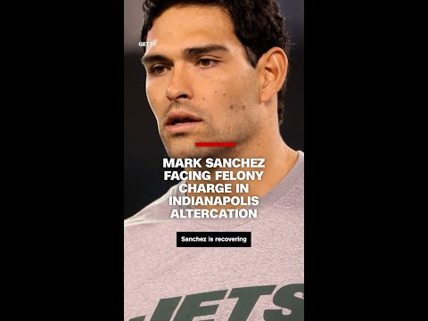 Mark Sanchez facing felony charge in Indianapolis altercation