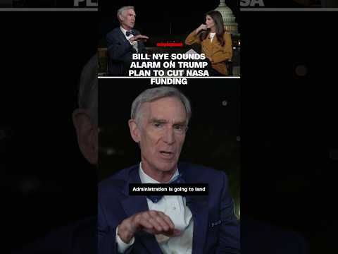 Bill Nye sounds alarm on Trump plan to cut NASA funding