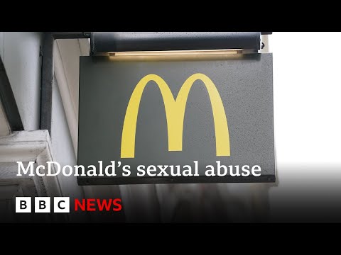 McDonald’s faces new crackdown on sexual abuse | BBC News