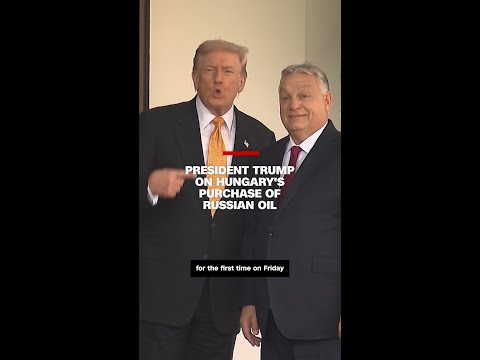 President Trump on Hungary’s Purchase of Russian Oil