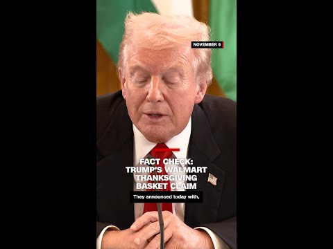 Fact Check: Trump’s Walmart Thanksgiving basket claim