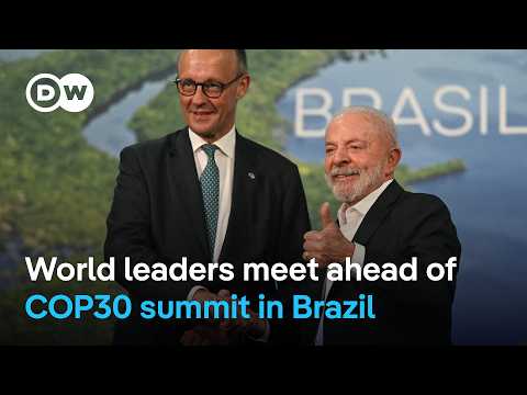 High stakes and hopes as leaders gather ahead of COP30 | DW News