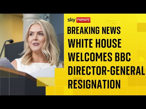 White House celebrates BBC director-general resignation