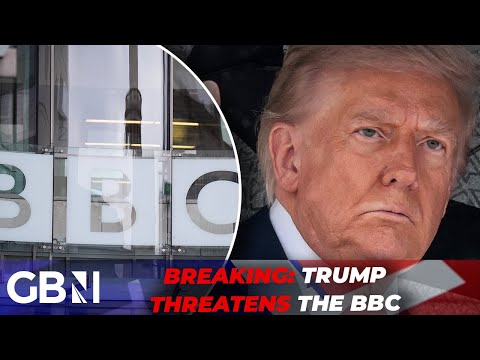 BREAKING: Trump THREATENS the BBC with legal action over ‘doctored’ footage