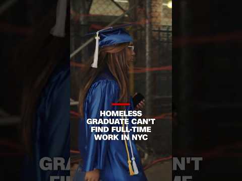 Homeless graduate can’t find full-time work in NYC