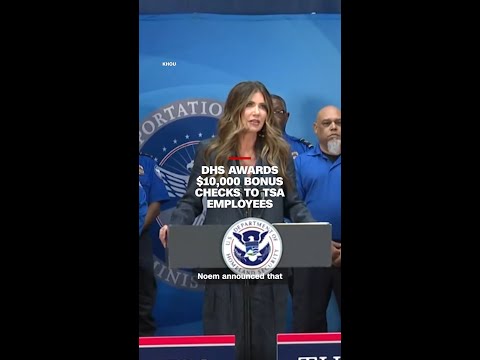 DHS awards $10,000 bonus checks to TSA employees
