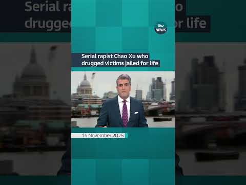 Serial rapist Chao Xu who drugged victims jailed for life | ITV News