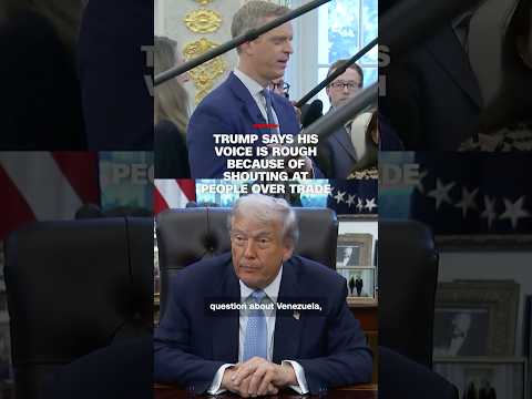 Trump says his voice is rough because of shouting at people over trade